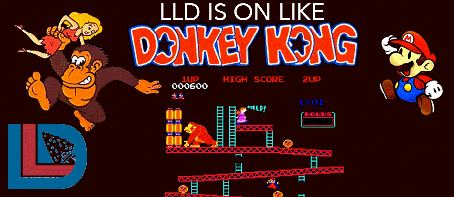 LLD Is On Like Donkey Kong This Weekend