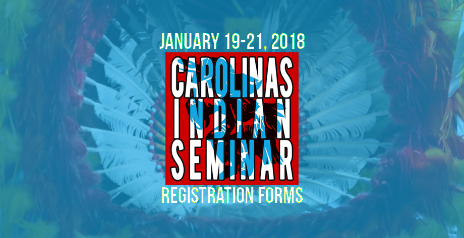 2018 Carolina's Indian Seminar Registration Forms